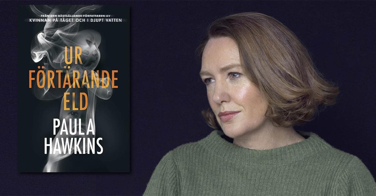 Författaren Paula Hawkins ny bok "Ur förtärande eld”