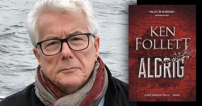 Ken Follett om nya boken ”Aldrig”: Vi lever i en farlig tid