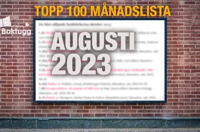 Topplista med de 100 mest sålda böckerna i AUGUSTI 2023. Foto: iStock. Montage: Boktugg.