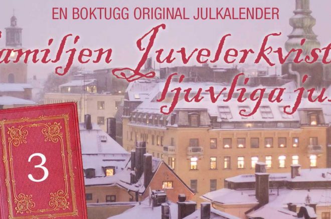 Familjen Juvelerkvists ljuvliga jul är Boktuggs Julkalender 2019. Foton: iStock. Montage. Boktugg.