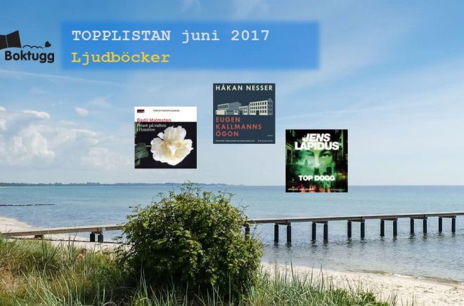 Topplistan ljudböcker juni 2017 - Boktugg