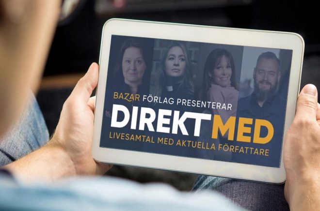 Med start i september lanserar Bazar Förlag en ny digital samtalsserie under namnet DIREKT MED. I livesända, modererade samtal via Facebook. Foto: iStock. Montage: Boktugg.